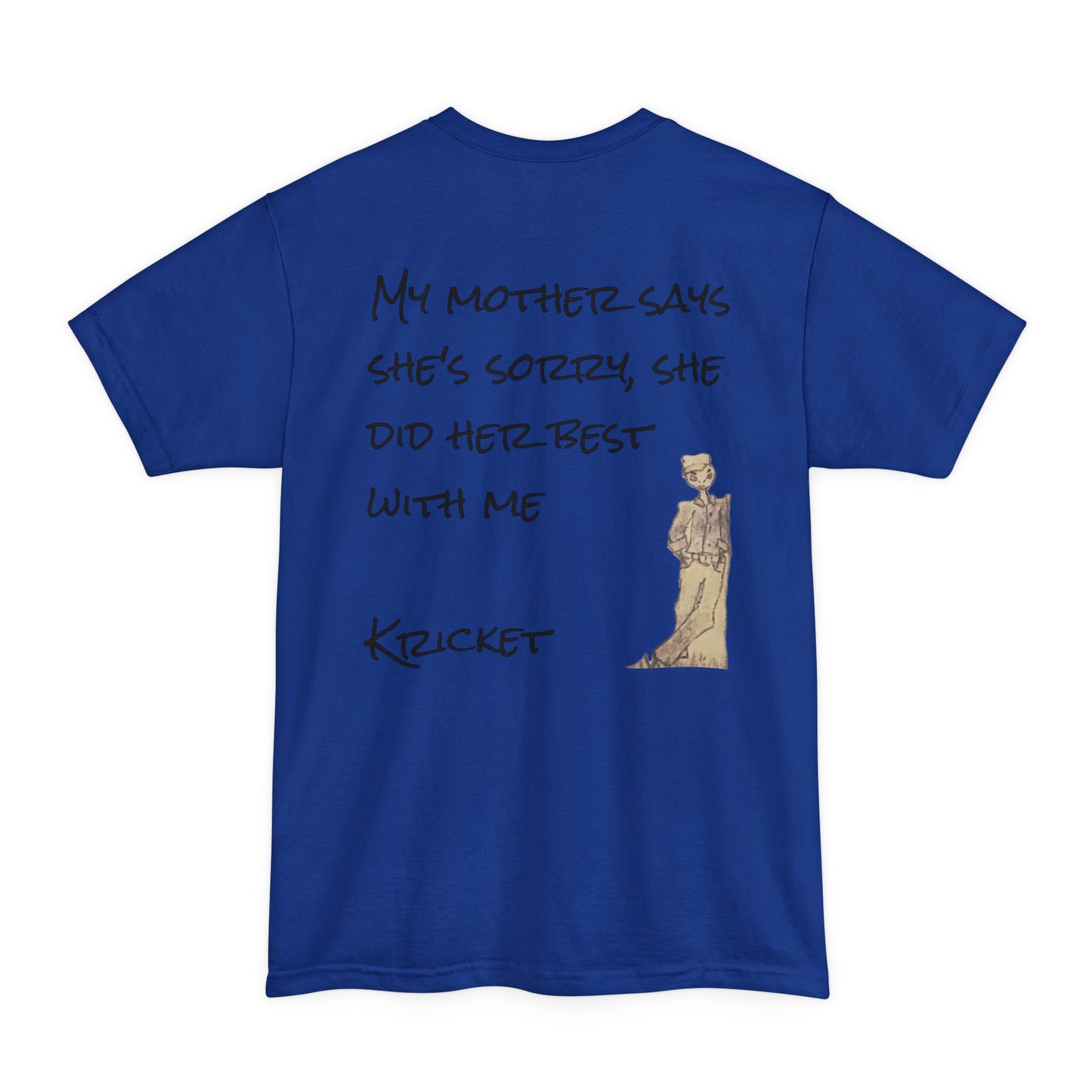 T-Shirt - 'My Mother Says She's Sorry' Unisex Heavy Cotton Tee