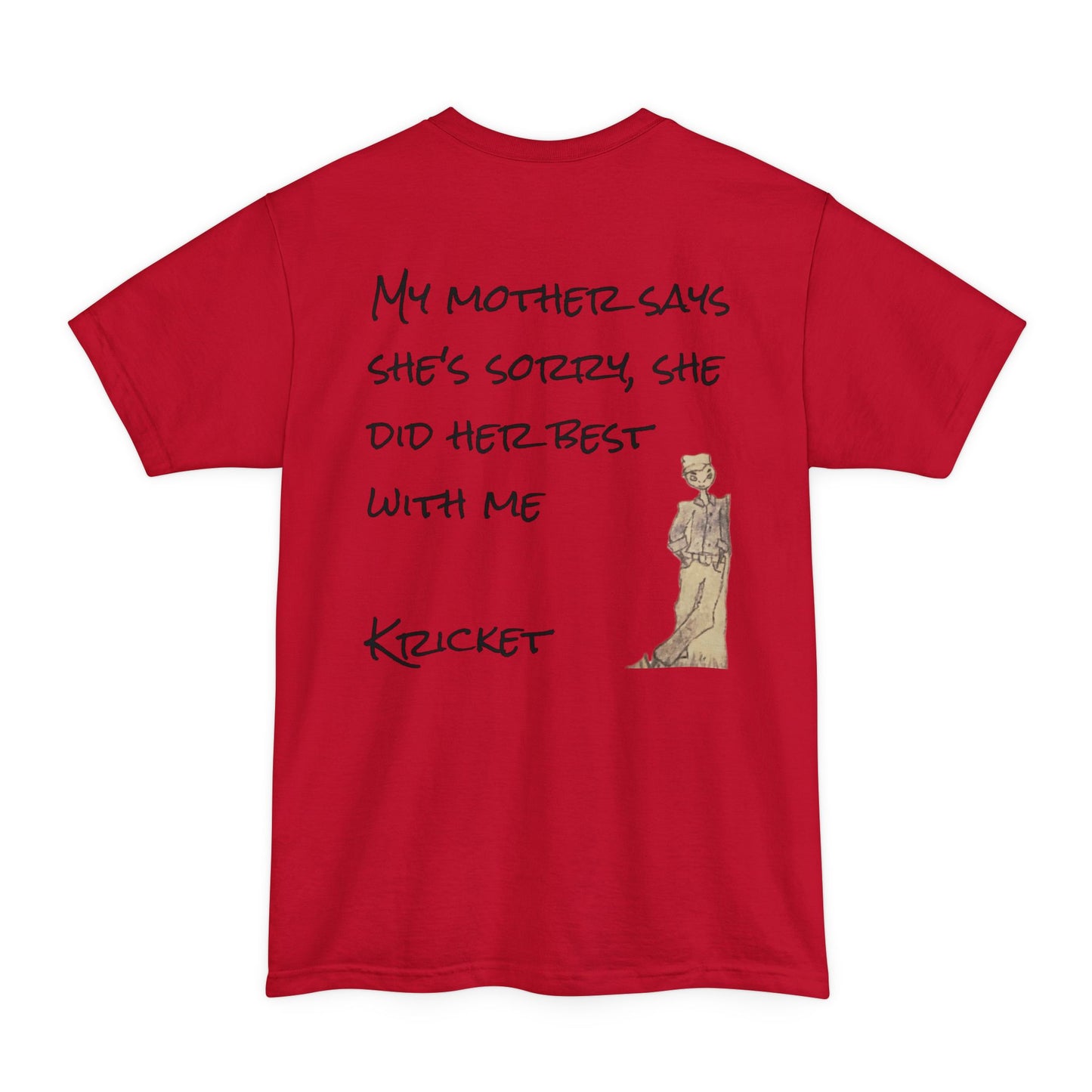 T-Shirt - 'My Mother Says She's Sorry' Unisex Heavy Cotton Tee