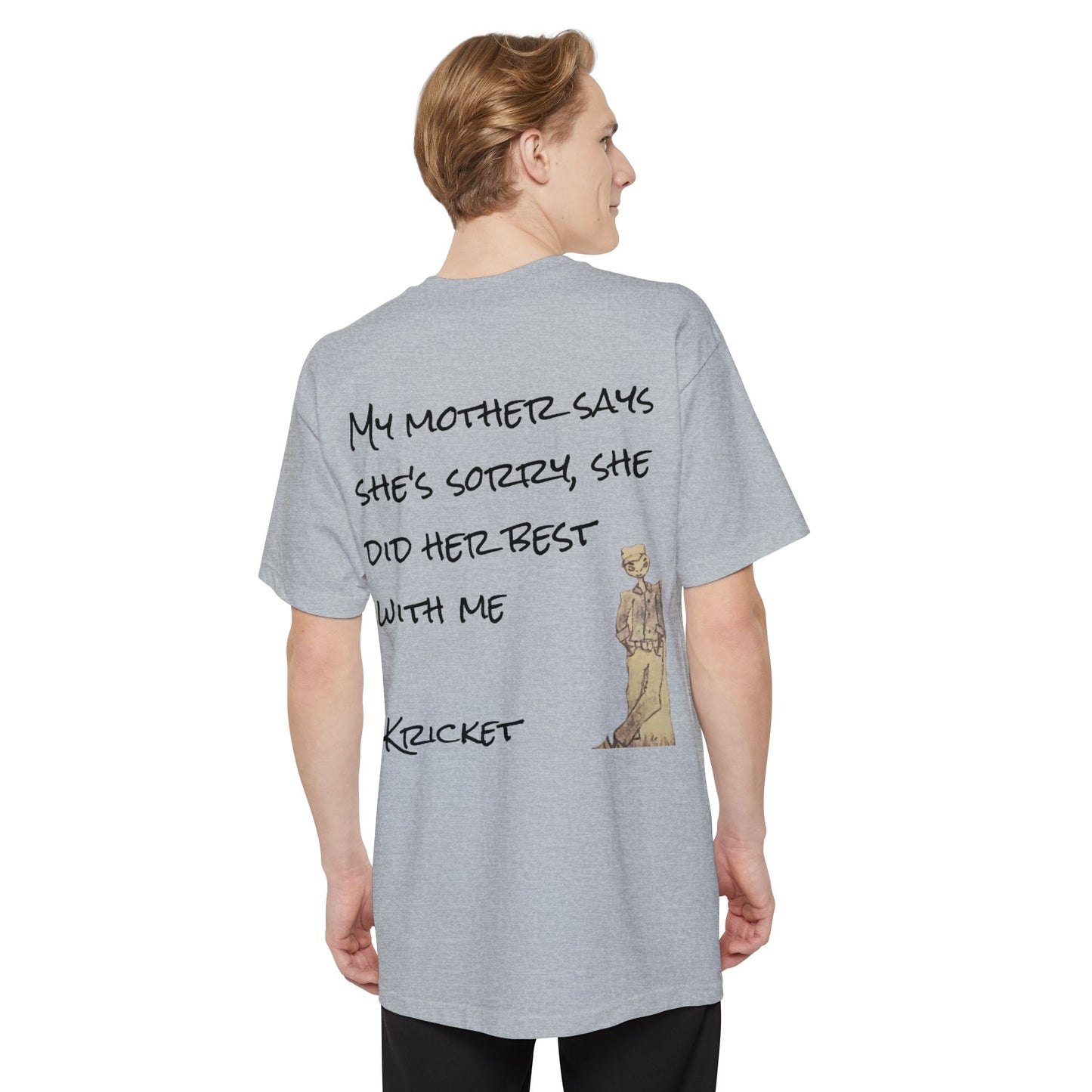 T-Shirt - 'My Mother Says She's Sorry' Unisex Heavy Cotton Tee