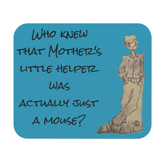 Mouse Pad for your Mother or boss