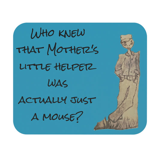 Mouse Pad for your Mother or boss