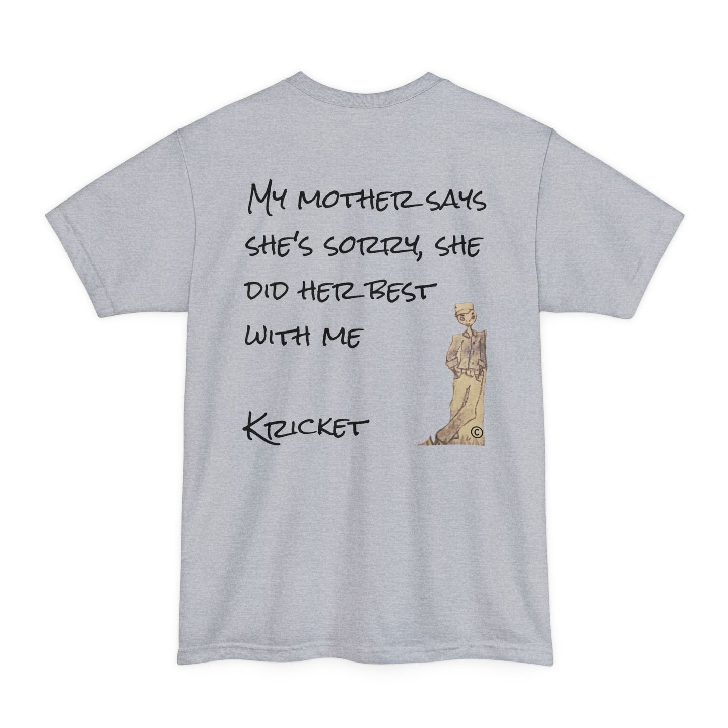 T-Shirt - 'My Mother Says She's Sorry' Unisex Heavy Cotton Tee
