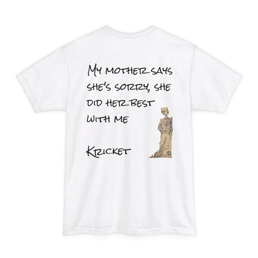 T-Shirt - 'My Mother Says She's Sorry' Unisex Heavy Cotton Tee